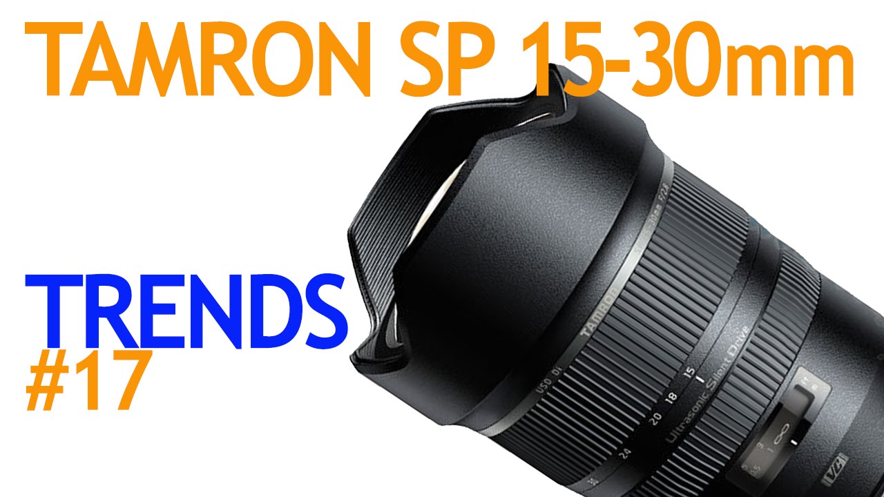 Tamron 15-30mm f/2.8 Breakdown: What Actually Makes This Ultra-Wide Worth Talking About